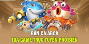Chơi Bắn cá ABC8 ngay trên thiết bị di động cực tiện lợi