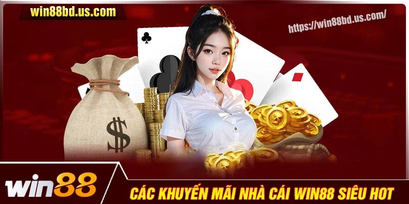 Khuyến mãi cực chất cho cược thủ tại nhà cái Win88