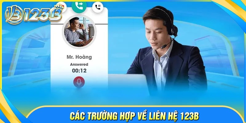 Những trường hợp người chơi cần liên hệ 123B