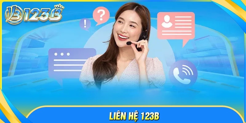 Cách thức liên hệ 123B đơn giản, nhanh chóng